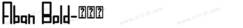 Aban Bold字体转换